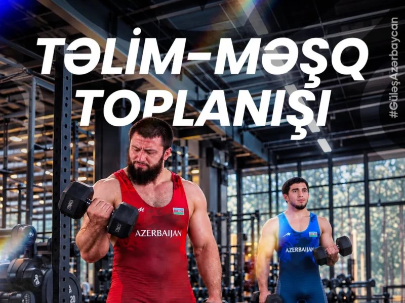 Güləşçilərimiz dünya çempionatına Göygöldə hazırlaşacaqlar