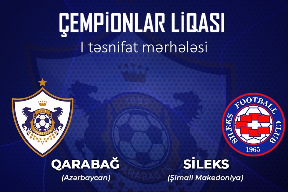 &ldquo;Qarabağ&rdquo; UEFA Çempionlar Liqasında mübarizəyə başlayır&nbsp;
