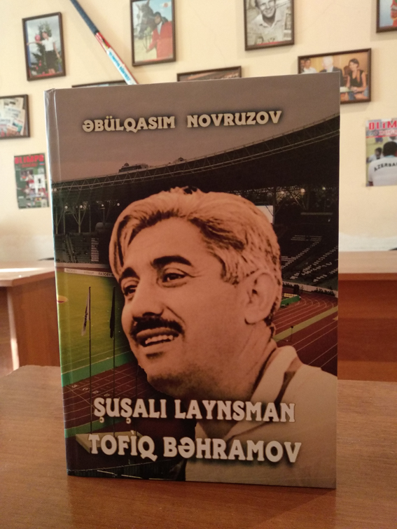 &laquo;Tofiq Bəhramov haqqında kitab yazmağı özümə borc bildim&raquo;
