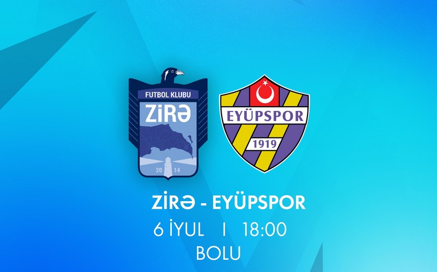 "Zirə" bu gün Türkiyədə ikinci yoxlama matçını keçirəcək