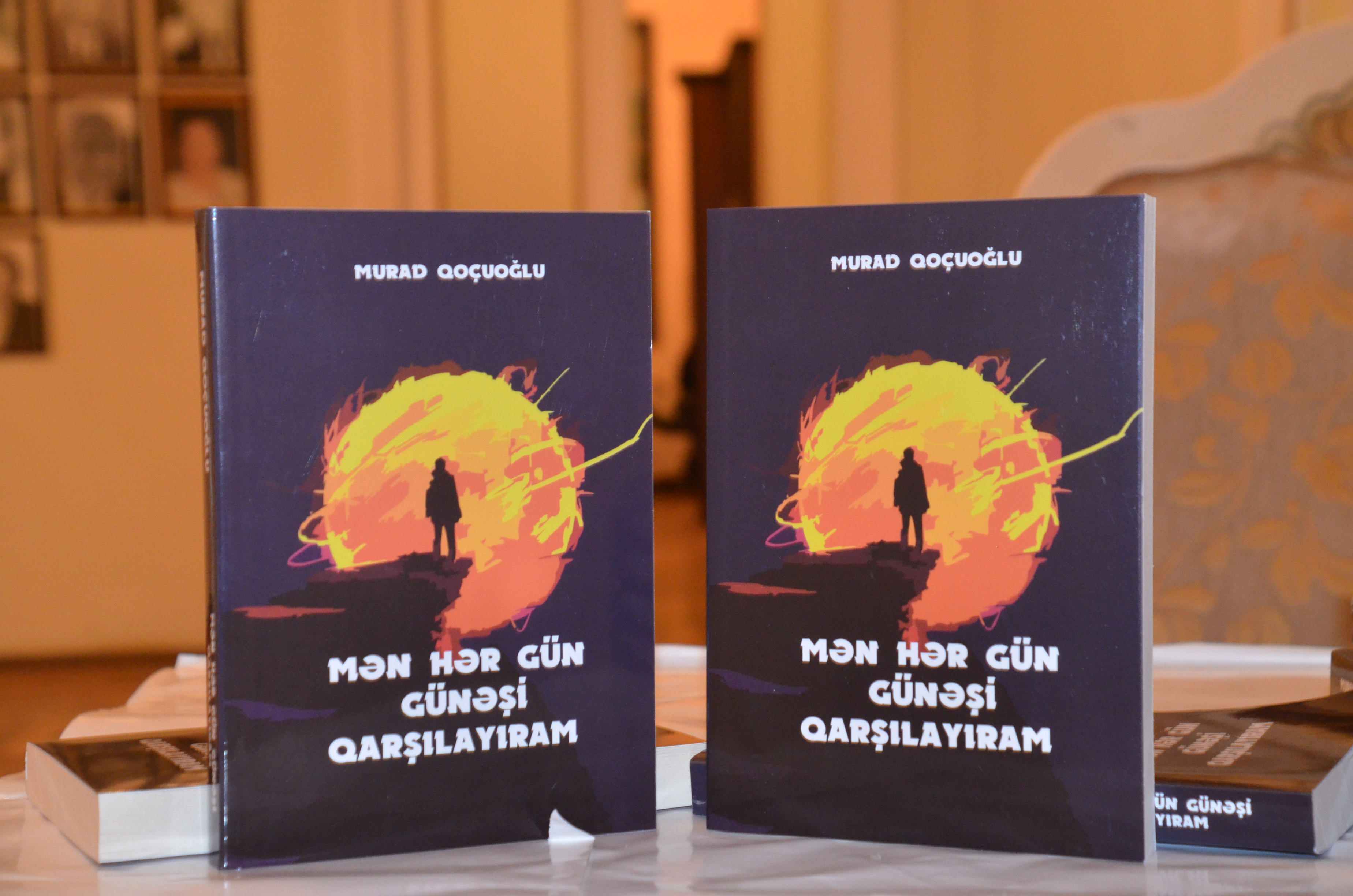 Murad Qoçuoğlunun &ldquo;Mən hər gün günəşi qarşılayıram&rdquo; kitabının təqdimatı olub - FOTO