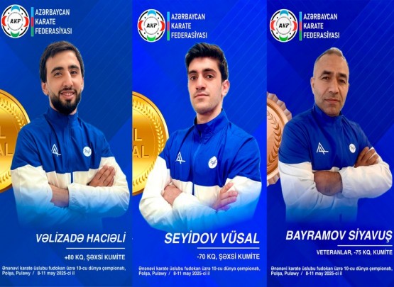 Karateçilərimizdən dünya çempionatında uğurlu start&nbsp;