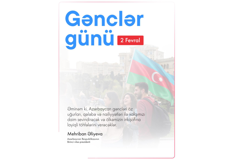 Birinci vitse-prezident Mehriban Əliyeva Gənclər Günü ilə bağlı paylaşım edib